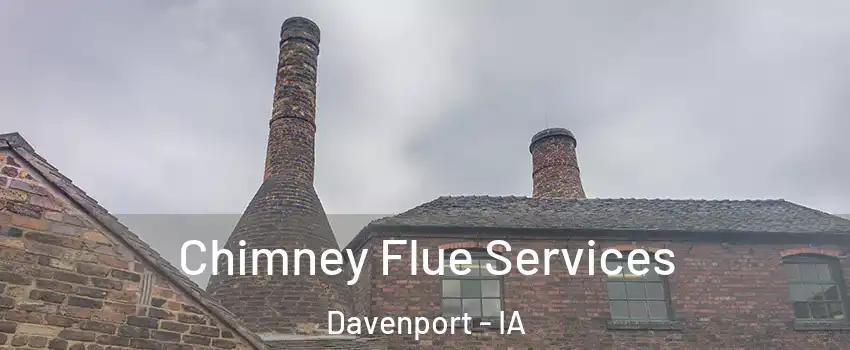  Chimney Flue Services Davenport - IA