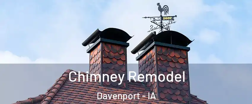  Chimney Remodel Davenport - IA
