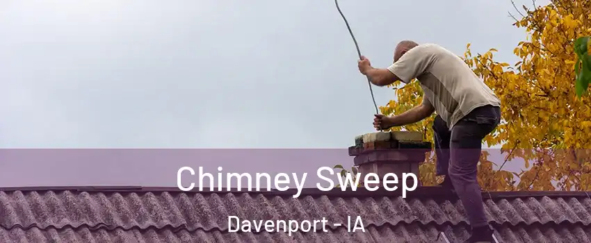  Chimney Sweep Davenport - IA