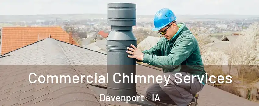  Commercial Chimney Services Davenport - IA