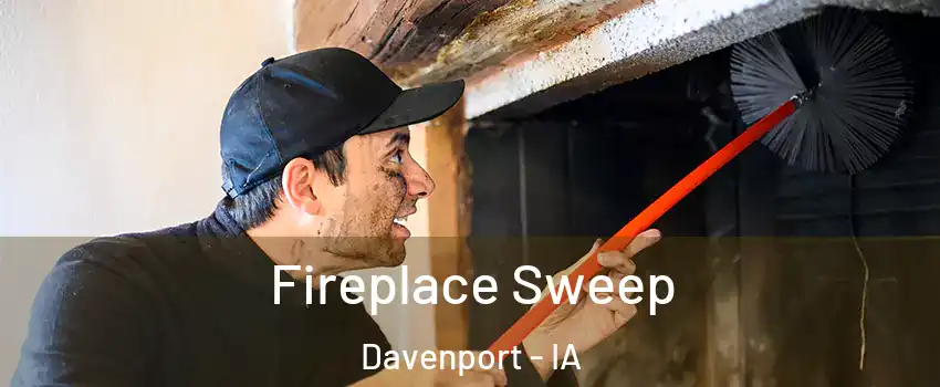  Fireplace Sweep Davenport - IA