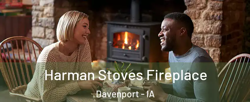  Harman Stoves Fireplace Davenport - IA