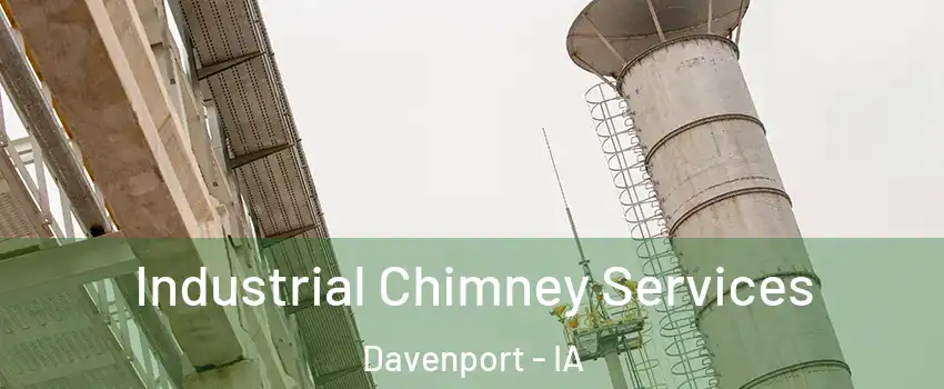  Industrial Chimney Services Davenport - IA