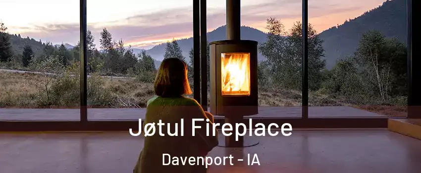  Jøtul Fireplace Davenport - IA