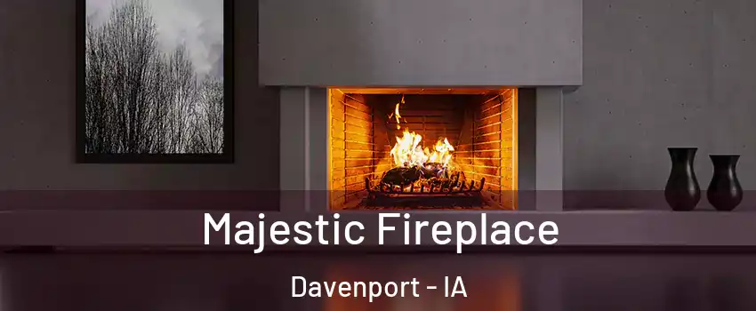  Majestic Fireplace Davenport - IA