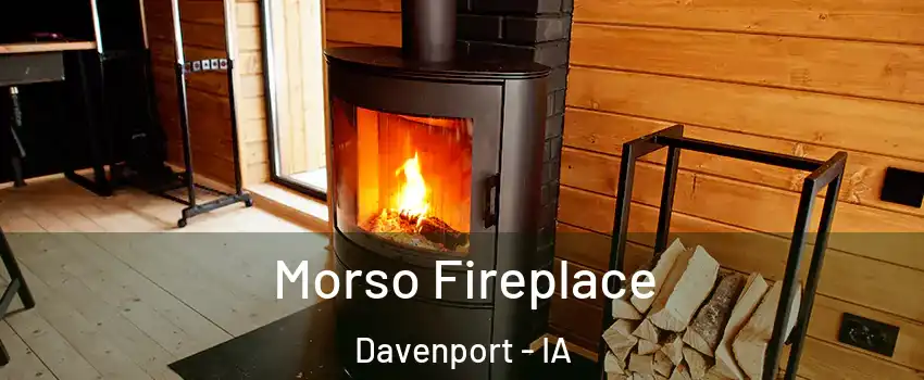  Morso Fireplace Davenport - IA